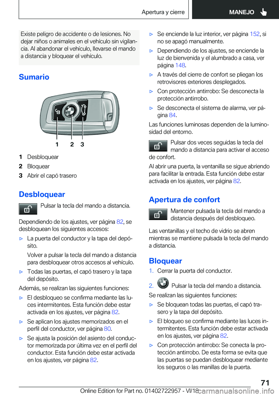 BMW M4 2019  Manuales de Empleo (in Spanish) �E�x�i�s�t�e��p�e�l�i�g�r�o��d�e��a�c�c�i�d�e�n�t�e��o��d�e��l�e�s�i�o�n�e�s�.��N�o
�d�e�j�a�r��n�i�