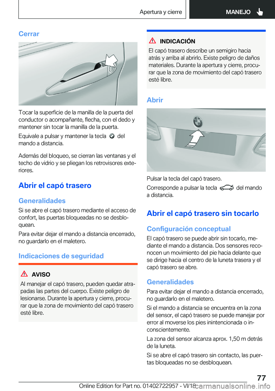 BMW M4 2019  Manuales de Empleo (in Spanish) �C�e�r�r�a�r
�T�o�c�a�r��l�a��s�u�p�e�r�f�i�c�i�e��d�e��l�a��m�a�n�i�l�l�a��d�e��l�a��p�u�e�r�t�a��d�e�l�c�o�n�d�u�c�t�o�r��o��a�c�o�m�p�a�