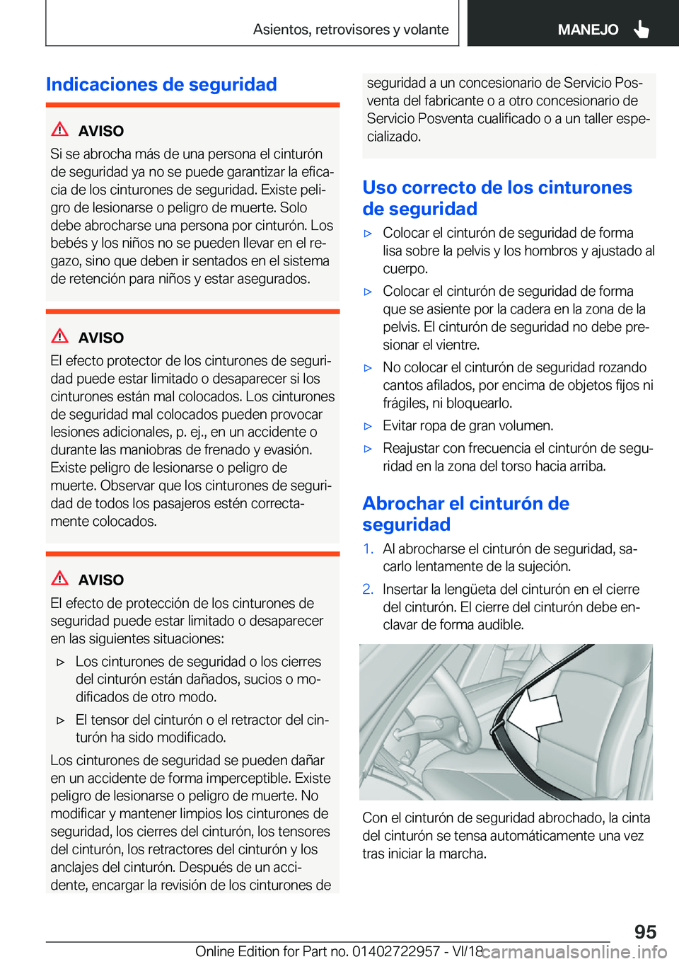 BMW M4 2019  Manuales de Empleo (in Spanish) �I�n�d�i�c�a�c�i�o�n�e�s��d�e��s�e�g�u�r�i�d�a�d
�A�V�I�S�O
�S�i��s�e��a�b�r�o�c�h�a��m�
