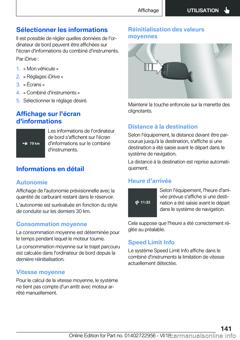 BMW M4 2019  Notices Demploi (in French) �S�é�l�e�c�t�i�o�n�n�e�r��l�e�s��i�n�f�o�r�m�a�t�i�o�n�s
�I�l��e�s�t��p�o�s�s�i�b�l�e��d�e��r�é�g�l�e�r��q�u�e�l�l�e�s��d�o�n�n�é�e�s��d�e��l�'�o�rj �d�i�n�a�t�e�u�r��d�e��b�o�r�d�