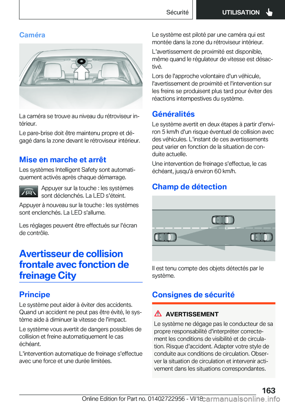 BMW M4 2019  Notices Demploi (in French) �C�a�m�é�r�a
�L�a��c�a�m�é�r�a��s�e��t�r�o�u�v�e��a�u��n�i�v�e�a�u��d�u��r�é�t�r�o�v�i�s�e�u�r��i�nj
�t�é�r�i�e�u�r�.
�L�e��p�a�r�e�-�b�r�i�s�e��d�o�i�t��ê�t�r�e��m�a�i�n�t�e�n�u��p