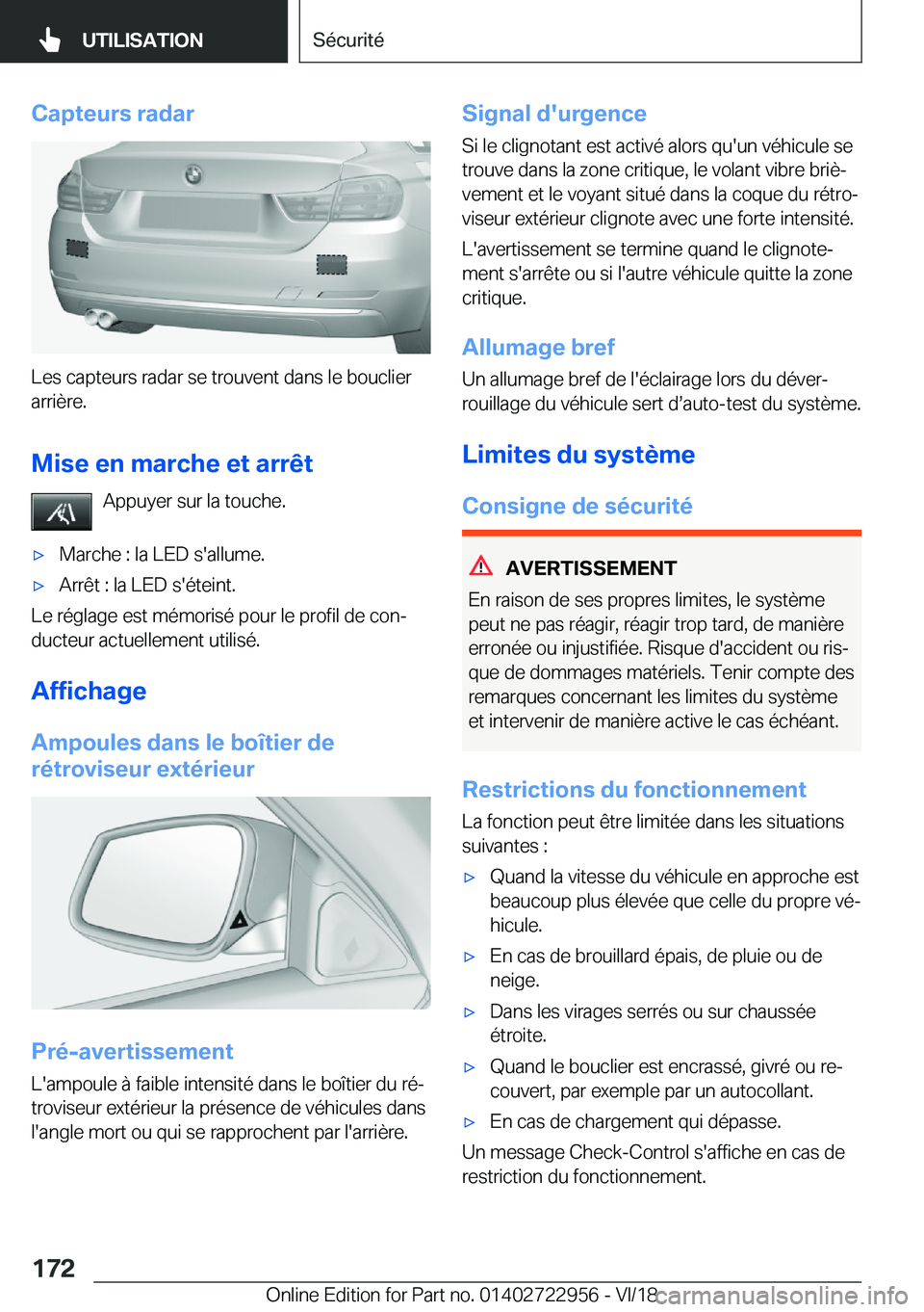 BMW M4 2019  Notices Demploi (in French) �C�a�p�t�e�u�r�s��r�a�d�a�r
�L�e�s��c�a�p�t�e�u�r�s��r�a�d�a�r��s�e��t�r�o�u�v�e�n�t��d�a�n�s��l�e��b�o�u�c�l�i�e�r
�a�r�r�i�è�r�e�.
�M�i�s�e��e�n��m�a�r�c�h�e��e�t��a�r�r�ê�t �A�p�p�u�y