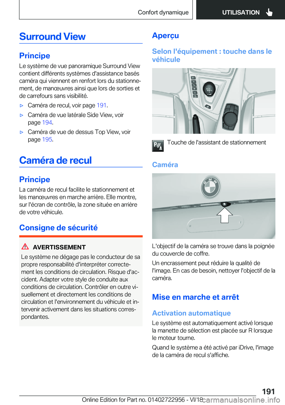 BMW M4 2019  Notices Demploi (in French) �S�u�r�r�o�u�n�d��V�i�e�w
�P�r�i�n�c�i�p�e�L�e��s�y�s�t�è�m�e��d�e��v�u�e��p�a�n�o�r�a�m�i�q�u�e��S�u�r�r�o�u�n�d��V�i�e�w
�c�o�n�t�i�e�n�t��d�i�f�f�é�r�e�n�t�s��s�y�s�t�è�m�e�s��d�'�