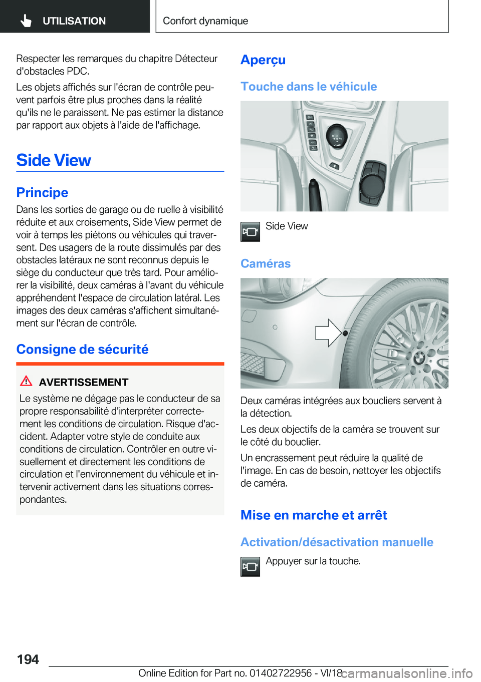 BMW M4 2019  Notices Demploi (in French) �R�e�s�p�e�c�t�e�r��l�e�s��r�e�m�a�r�q�u�e�s��d�u��c�h�a�p�i�t�r�e��D�é�t�e�c�t�e�u�r�d�'�o�b�s�t�a�c�l�e�s��P�D�C�.
�L�e�s��o�b�j�e�t�s��a�f�f�i�c�h�é�s��s�u�r��l�'�é�c�r�a�n��d