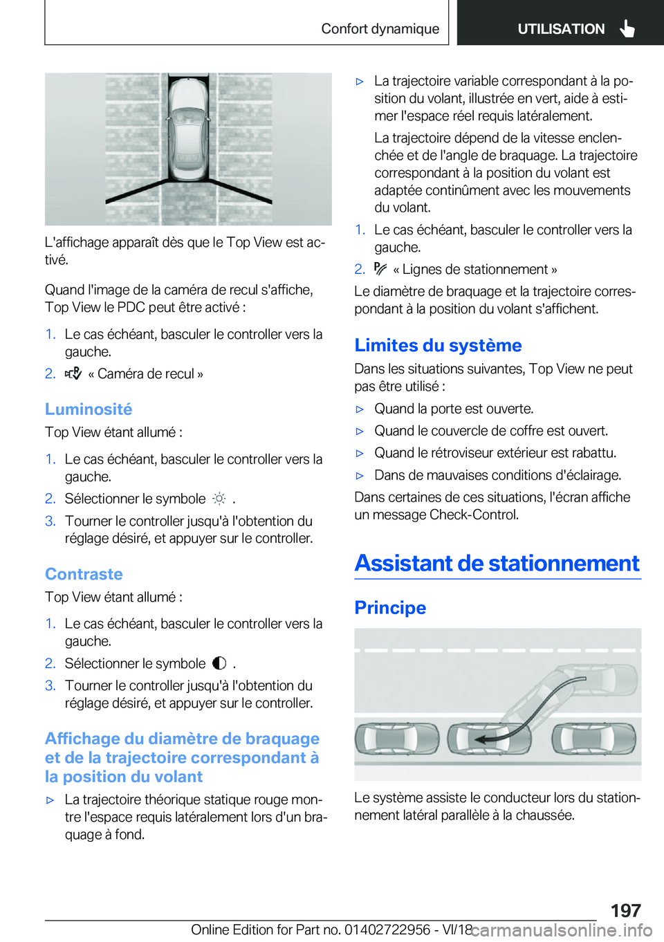 BMW M4 2019  Notices Demploi (in French) �L�'�a�f�f�i�c�h�a�g�e��a�p�p�a�r�a�î�t��d�è�s��q�u�e��l�e��T�o�p��V�i�e�w��e�s�t��a�cj�t�i�v�é�.
�Q�u�a�n�d��l�'�i�m�a�g�e��d�e��l�a��c�a�m�é�r�a��d�e��r�e�c�u�l��s�'�