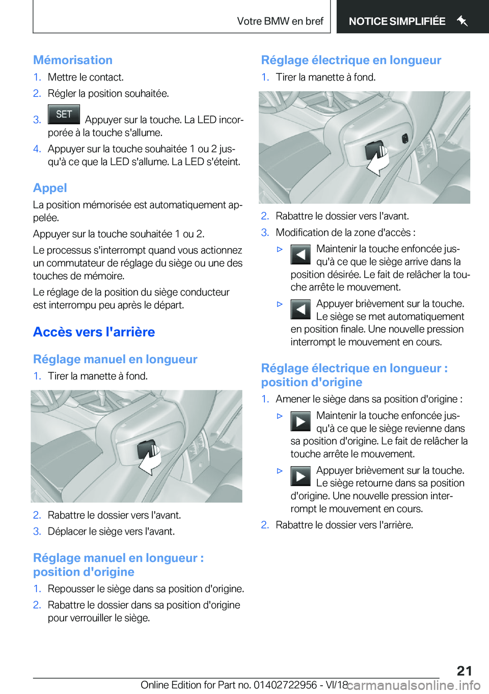 BMW M4 2019  Notices Demploi (in French) �M�é�m�o�r�i�s�a�t�i�o�n�1�.�M�e�t�t�r�e��l�e��c�o�n�t�a�c�t�.�2�.�R�é�g�l�e�r��l�a��p�o�s�i�t�i�o�n��s�o�u�h�a�i�t�é�e�.�3�.���A�p�p�u�y�e�r��s�u�r��l�a��t�o�u�c�h�e�.��L�a��L�E�D��i�