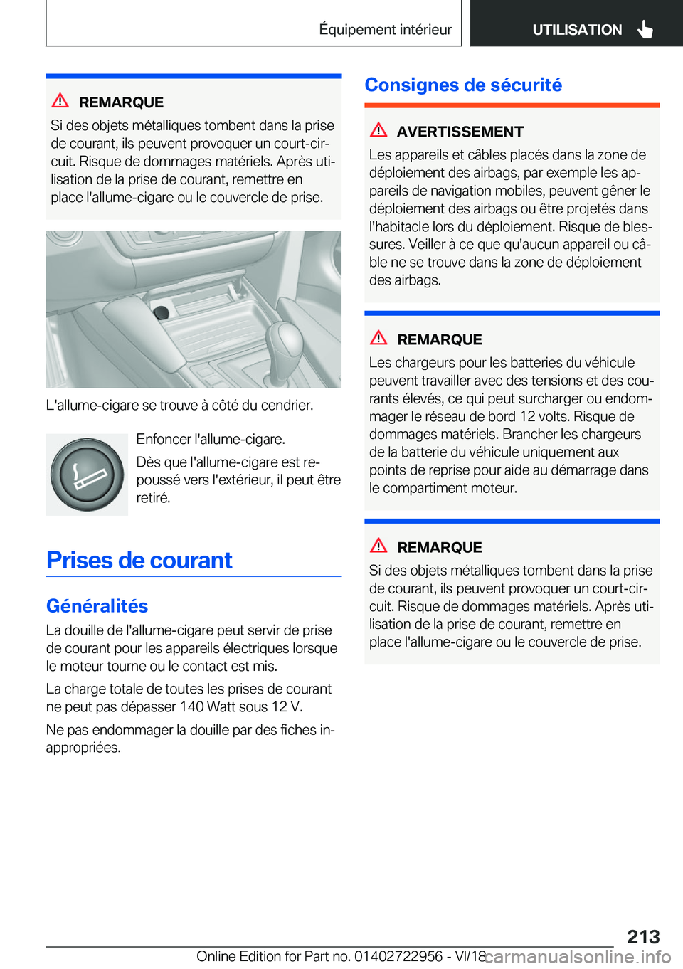BMW M4 2019  Notices Demploi (in French) �R�E�M�A�R�Q�U�E
�S�i��d�e�s��o�b�j�e�t�s��m�é�t�a�l�l�i�q�u�e�s��t�o�m�b�e�n�t��d�a�n�s��l�a��p�r�i�s�e �d�e��c�o�u�r�a�n�t�,��i�l�s��p�e�u�v�e�n�t��p�r�o�v�o�q�u�e�r��u�n��c�o�u�r�t�-�