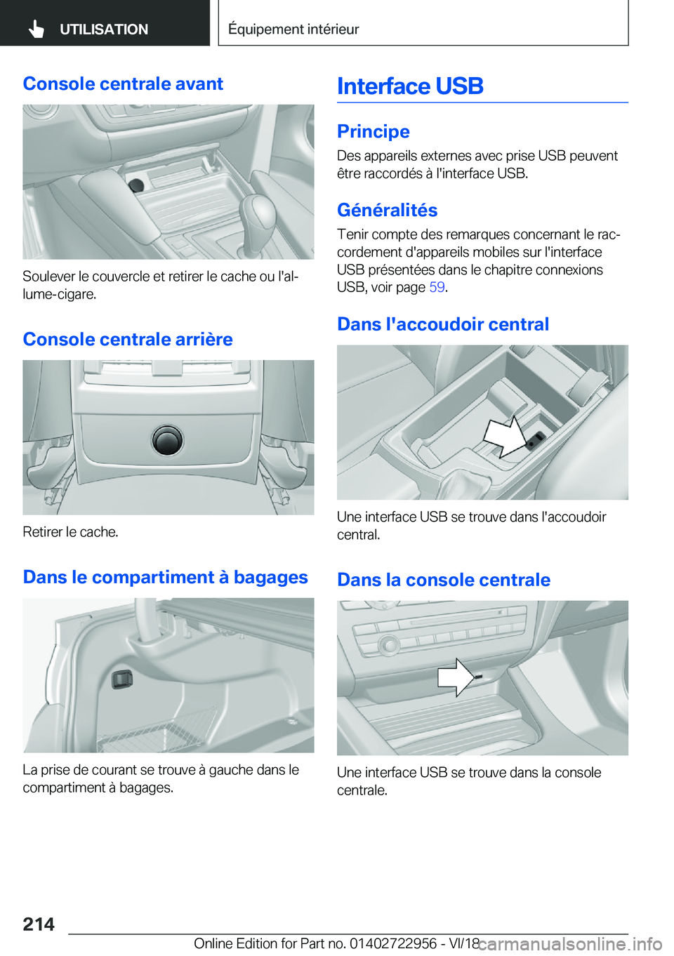 BMW M4 2019  Notices Demploi (in French) �C�o�n�s�o�l�e��c�e�n�t�r�a�l�e��a�v�a�n�t
�S�o�u�l�e�v�e�r��l�e��c�o�u�v�e�r�c�l�e��e�t��r�e�t�i�r�e�r��l�e��c�a�c�h�e��o�u��l�'�a�lj�l�u�m�e�-�c�i�g�a�r�e�.
�C�o�n�s�o�l�e��c�e�n�t�r