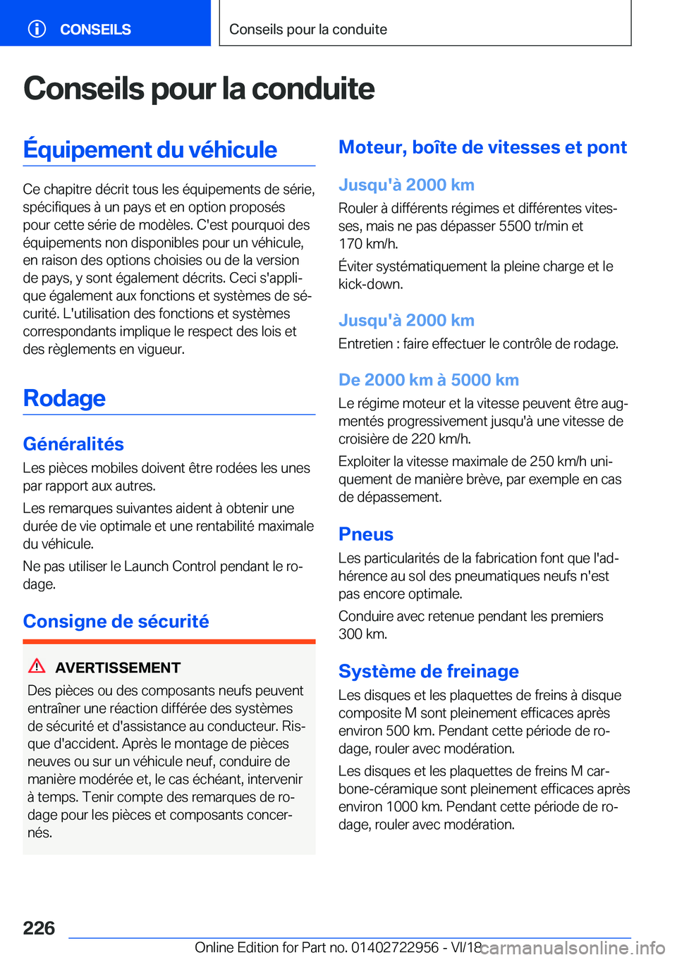 BMW M4 2019  Notices Demploi (in French) �C�o�n�s�e�i�l�s��p�o�u�r��l�a��c�o�n�d�u�i�t�e�É�q�u�i�p�e�m�e�n�t��d�u��v�é�h�i�c�u�l�e
�C�e��c�h�a�p�i�t�r�e��d�é�c�r�i�t��t�o�u�s��l�e�s��é�q�u�i�p�e�m�e�n�t�s��d�e��s�é�r�i�e�,�s