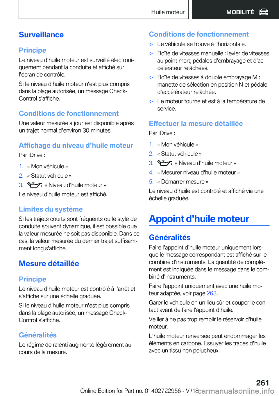 BMW M4 2019  Notices Demploi (in French) �S�u�r�v�e�i�l�l�a�n�c�e�P�r�i�n�c�i�p�e�L�e��n�i�v�e�a�u��d�'�h�u�i�l�e��m�o�t�e�u�r��e�s�t��s�u�r�v�e�i�l�l�é��é�l�e�c�t�r�o�n�ij�q�u�e�m�e�n�t��p�e�n�d�a�n�t��l�a��c�o�n�d�u�i�t�e�