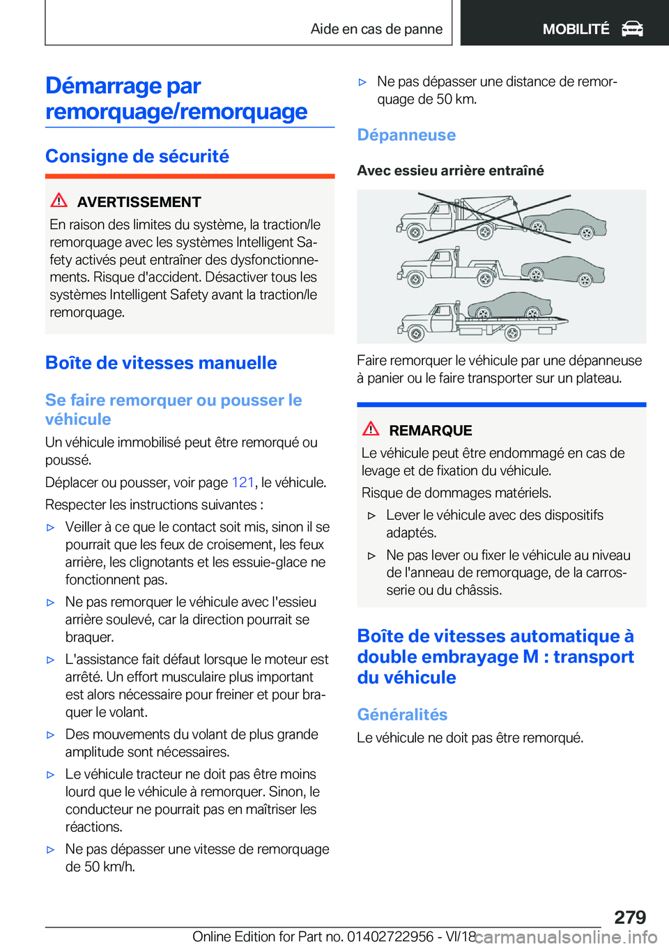BMW M4 2019  Notices Demploi (in French) �D�é�m�a�r�r�a�g�e��p�a�r�r�e�m�o�r�q�u�a�g�e�/�r�e�m�o�r�q�u�a�g�e
�C�o�n�s�i�g�n�e��d�e��s�é�c�u�r�i�t�é
�A�V�E�R�T�I�S�S�E�M�E�N�T
�E�n��r�a�i�s�o�n��d�e�s��l�i�m�i�t�e�s��d�u��s�y�s�t�