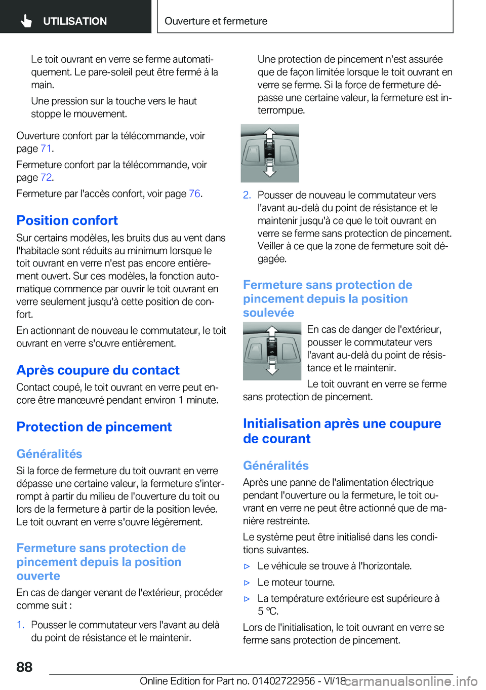 BMW M4 2019  Notices Demploi (in French) �L�e��t�o�i�t��o�u�v�r�a�n�t��e�n��v�e�r�r�e��s�e��f�e�r�m�e��a�u�t�o�m�a�t�ij
�q�u�e�m�e�n�t�.��L�e��p�a�r�e�-�s�o�l�e�i�l��p�e�u�t��ê�t�r�e��f�e�r�m�é��
