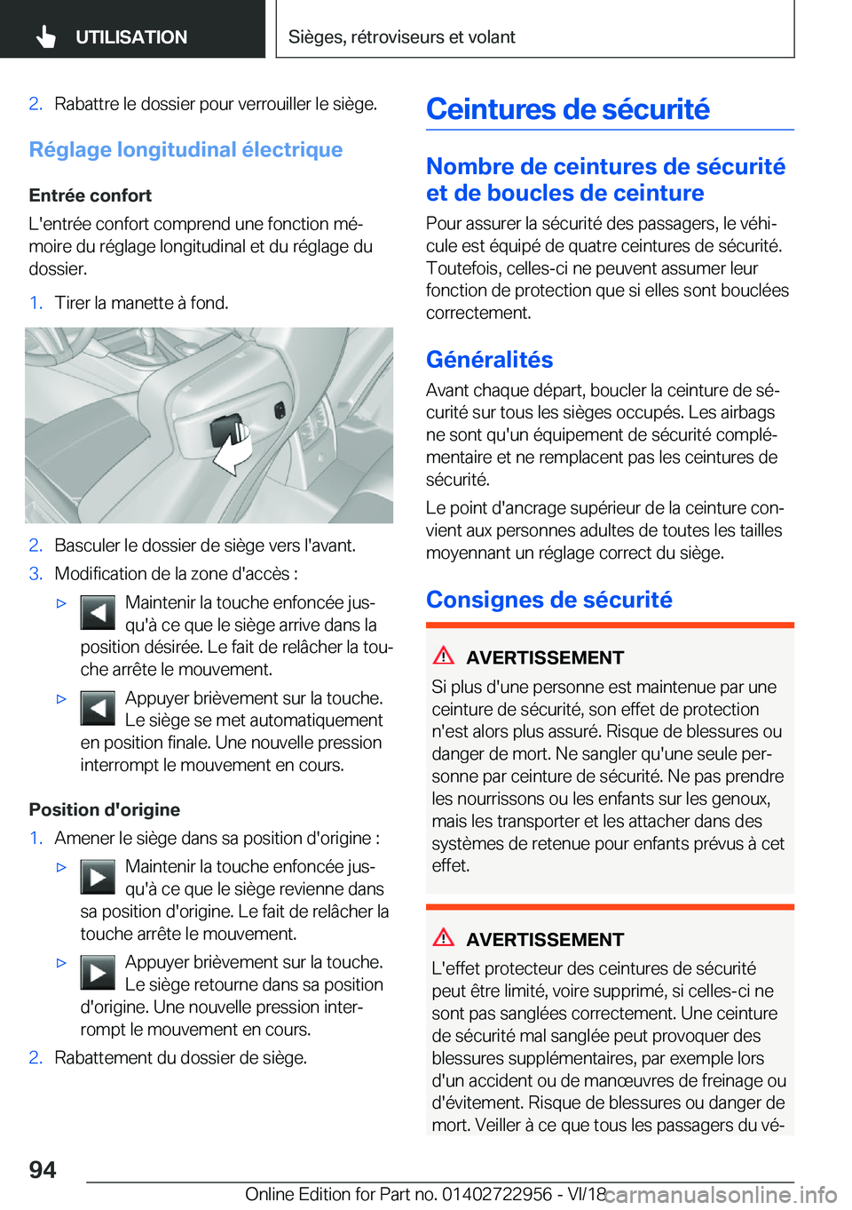 BMW M4 2019  Notices Demploi (in French) �2�.�R�a�b�a�t�t�r�e��l�e��d�o�s�s�i�e�r��p�o�u�r��v�e�r�r�o�u�i�l�l�e�r��l�e��s�i�è�g�e�.
�R�é�g�l�a�g�e��l�o�n�g�i�t�u�d�i�n�a�l��é�l�e�c�t�r�i�q�u�e
�E�n�t�r�é�e��c�o�n�f�o�r�t
�L�'