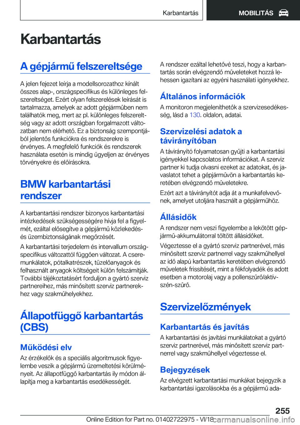 BMW M4 2019  Kezelési útmutató (in Hungarian) �K�a�r�b�a�n�t�a�r�t�
