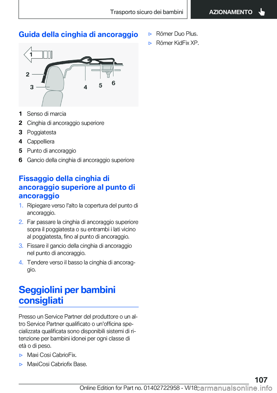 BMW M4 2019  Libretti Di Uso E manutenzione (in Italian) �G�u�i�d�a��d�e�l�l�a��c�i�n�g�h�i�a��d�i��a�n�c�o�r�a�g�g�i�o�1�S�e�n�s�o��d�i��m�a�r�c�i�a�2�C�i�n�g�h�i�a��d�i��a�n�c�o�r�a�g�g�i�o��s�u�p�e�r�i�o�r�e�3�P�o�g�g�i�a�t�e�s�t�a�4�C�a�p�p�e�l