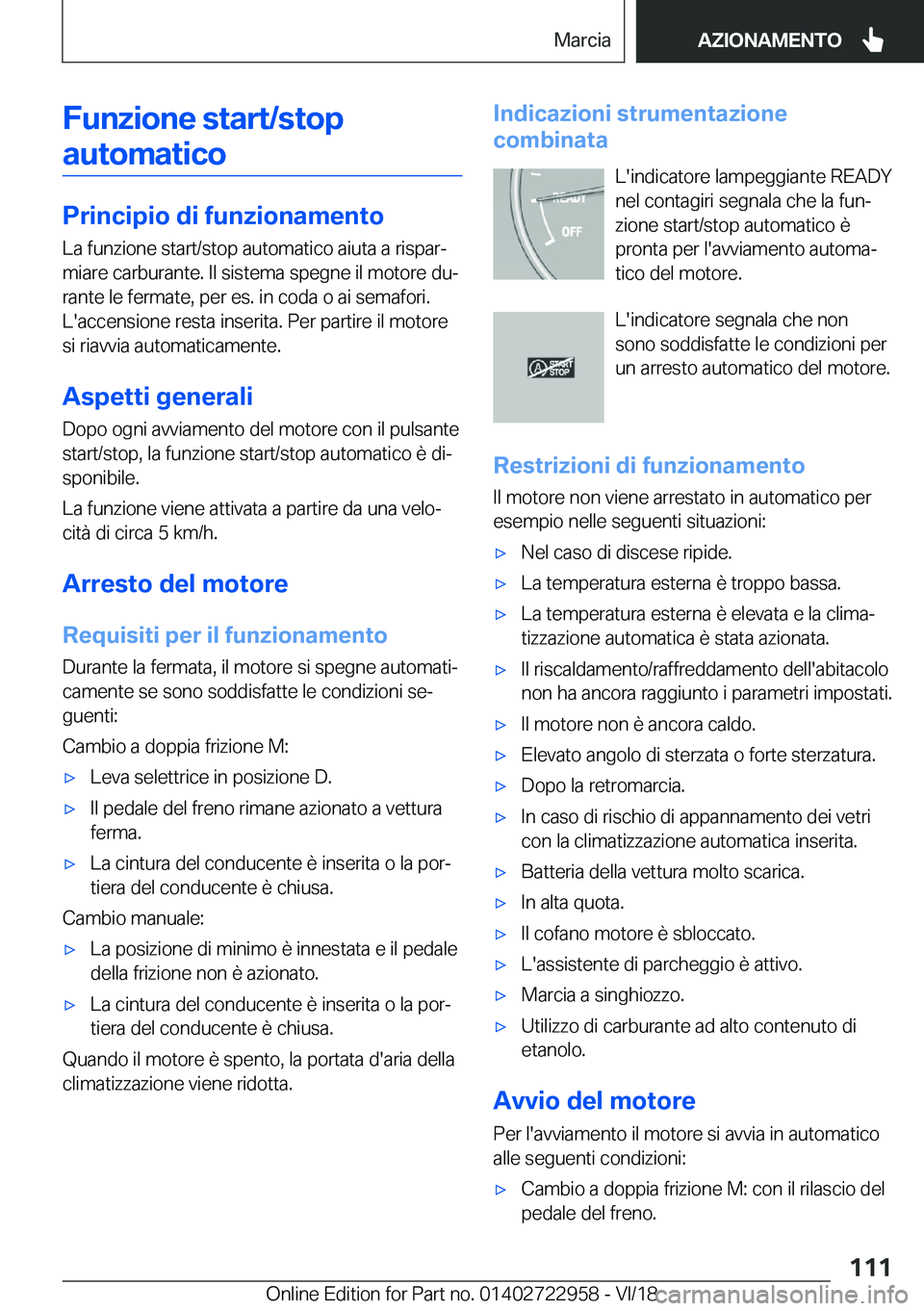 BMW M4 2019  Libretti Di Uso E manutenzione (in Italian) �F�u�n�z�i�o�n�e��s�t�a�r�t�/�s�t�o�p�a�u�t�o�m�a�t�i�c�o
�P�r�i�n�c�i�p�i�o��d�i��f�u�n�z�i�o�n�a�m�e�n�t�o �L�a��f�u�n�z�i�o�n�e��s�t�a�r�t�/�s�t�o�p��a�u�t�o�m�a�t�i�c�o��a�i�u�t�a��a��r�i