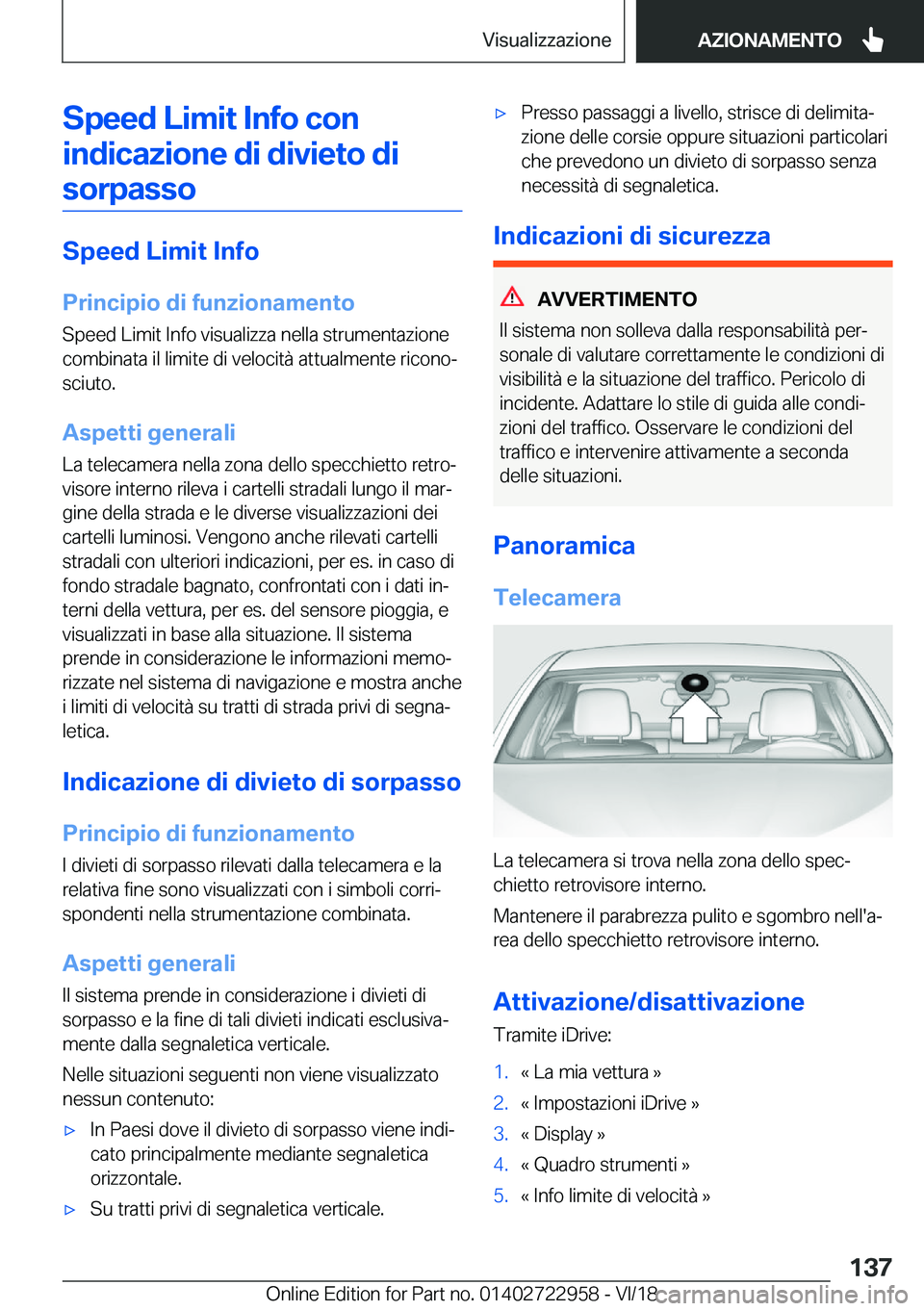BMW M4 2019  Libretti Di Uso E manutenzione (in Italian) �S�p�e�e�d��L�i�m�i�t��I�n�f�o��c�o�n�i�n�d�i�c�a�z�i�o�n�e��d�i��d�i�v�i�e�t�o��d�i �s�o�r�p�a�s�s�o
�S�p�e�e�d��L�i�m�i�t��I�n�f�o
�P�r�i�n�c�i�p�i�o��d�i��f�u�n�z�i�o�n�a�m�e�n�t�o �S�p�e