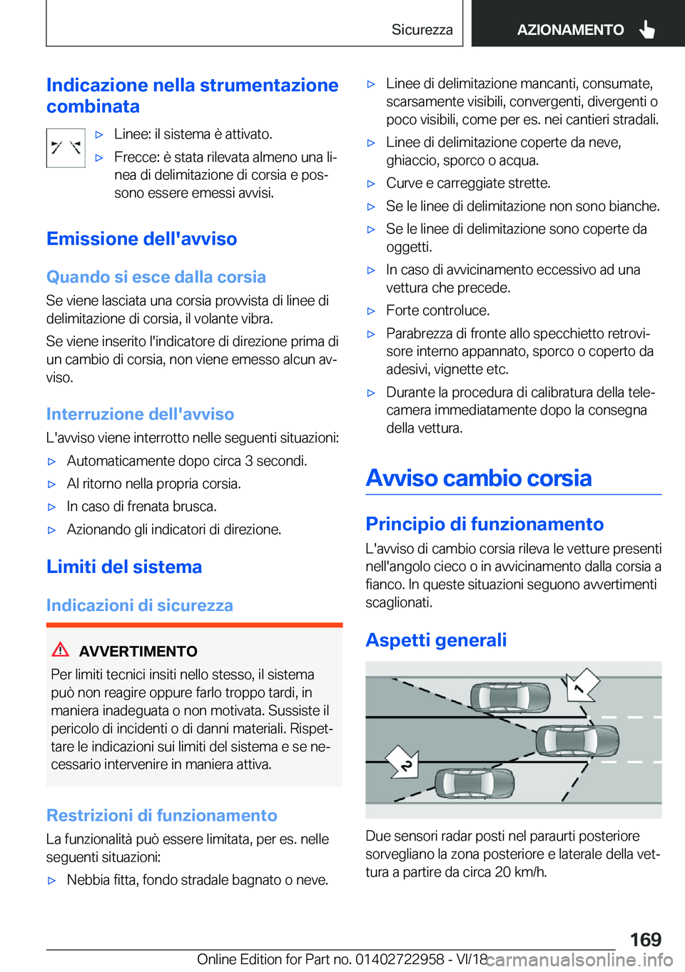 BMW M4 2019  Libretti Di Uso E manutenzione (in Italian) �I�n�d�i�c�a�z�i�o�n�e��n�e�l�l�a��s�t�r�u�m�e�n�t�a�z�i�o�n�e
�c�o�m�b�i�n�a�t�a'x�L�i�n�e�e�:��i�l��s�i�s�t�e�m�a��è��a�t�t�i�v�a�t�o�.'x�F�r�e�c�c�e�:��è��s�t�a�t�a��r�i�l�e�v�a�