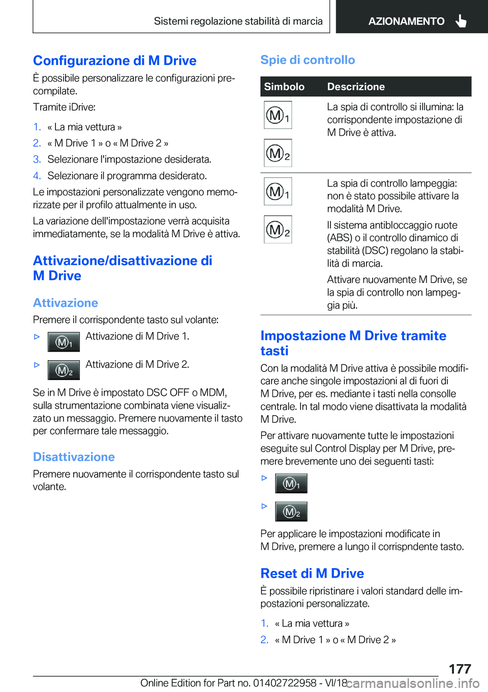 BMW M4 2019  Libretti Di Uso E manutenzione (in Italian) �C�o�n�f�i�g�u�r�a�z�i�o�n�e��d�i��M��D�r�i�v�e
�