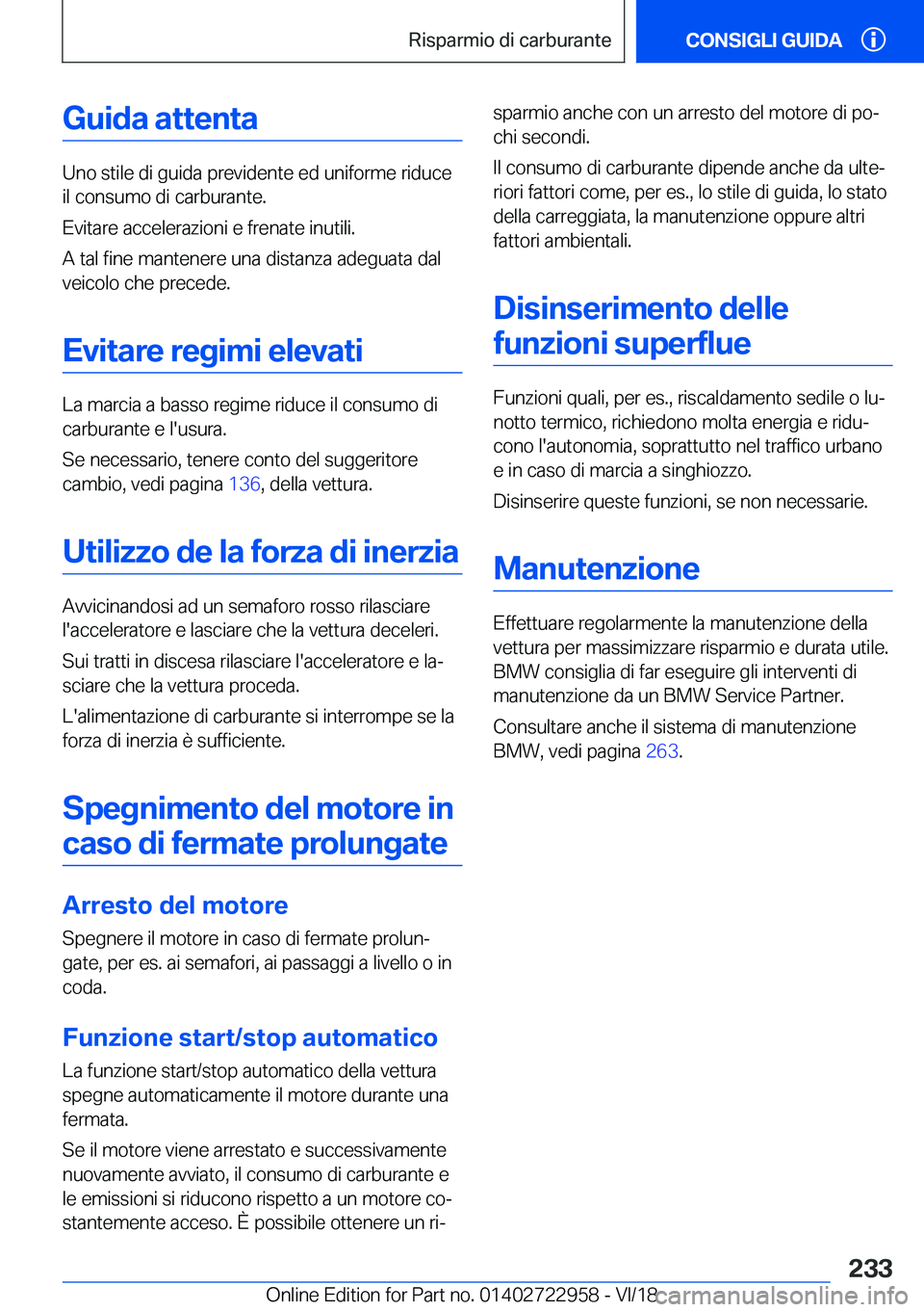 BMW M4 2019  Libretti Di Uso E manutenzione (in Italian) �G�u�i�d�a��a�t�t�e�n�t�a
�U�n�o��s�t�i�l�e��d�i��g�u�i�d�a��p�r�e�v�i�d�e�n�t�e��e�d��u�n�i�f�o�r�m�e��r�i�d�u�c�e�i�l��c�o�n�s�u�m�o��d�i��c�a�r�b�u�r�a�n�t�e�.
�E�v�i�t�a�r�e��a�c�c�e�l