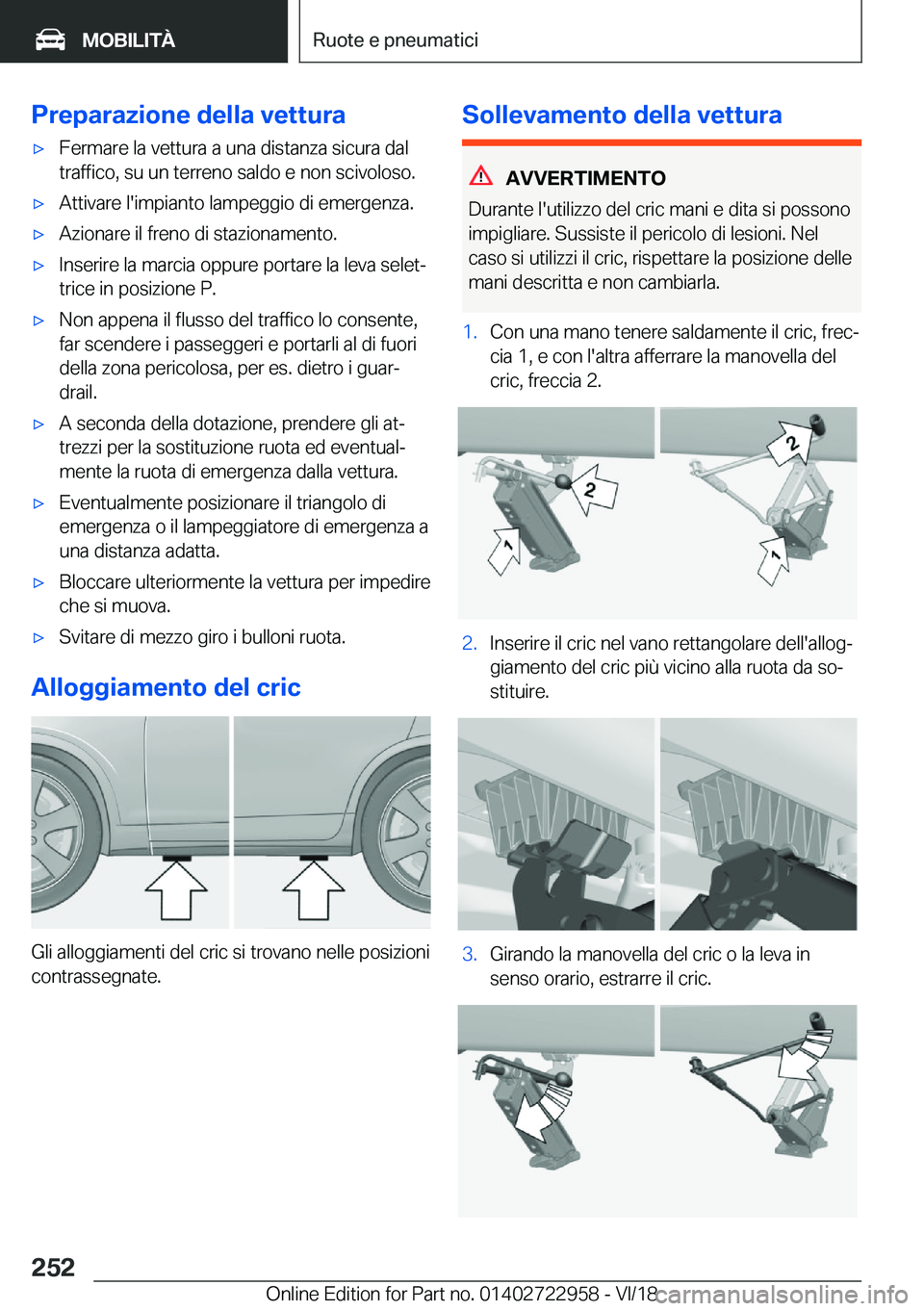BMW M4 2019  Libretti Di Uso E manutenzione (in Italian) �P�r�e�p�a�r�a�z�i�o�n�e��d�e�l�l�a��v�e�t�t�u�r�a'x�F�e�r�m�a�r�e��l�a��v�e�t�t�u�r�a��a��u�n�a��d�i�s�t�a�n�z�a��s�i�c�u�r�a��d�a�l
�t�r�a�f�f�i�c�o�,��s�u��u�n��t�e�r�r�e�n�o��s�a�