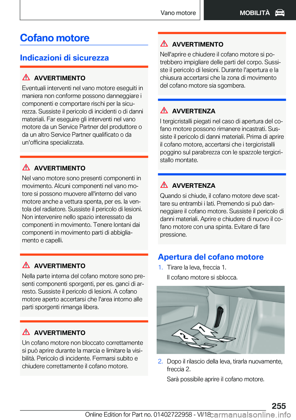 BMW M4 2019  Libretti Di Uso E manutenzione (in Italian) �C�o�f�a�n�o��m�o�t�o�r�e
�I�n�d�i�c�a�z�i�o�n�i��d�i��s�i�c�u�r�e�z�z�a
�A�V�V�E�R�T�I�M�E�N�T�O
�E�v�e�n�t�u�a�l�i��i�n�t�e�r�v�e�n�t�i��n�e�l��v�a�n�o��m�o�t�o�r�e��e�s�e�g�u�i�t�i��i�n
�m