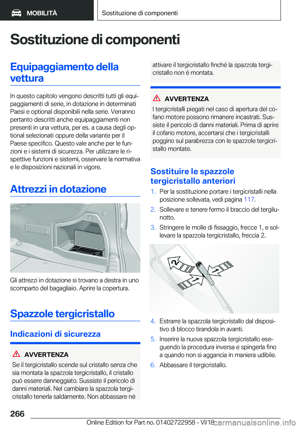 BMW M4 2019  Libretti Di Uso E manutenzione (in Italian) �S�o�s�t�i�t�u�z�i�o�n�e��d�i��c�o�m�p�o�n�e�n�t�i�E�q�u�i�p�a�g�g�i�a�m�e�n�t�o��d�e�l�l�a�v�e�t�t�u�r�a
�I�n��q�u�e�s�t�o��c�a�p�i�t�o�l�o��v�e�n�g�o�n�o��d�e�s�c�r�i�t�t�i��t�u�t�t�i��g�l�