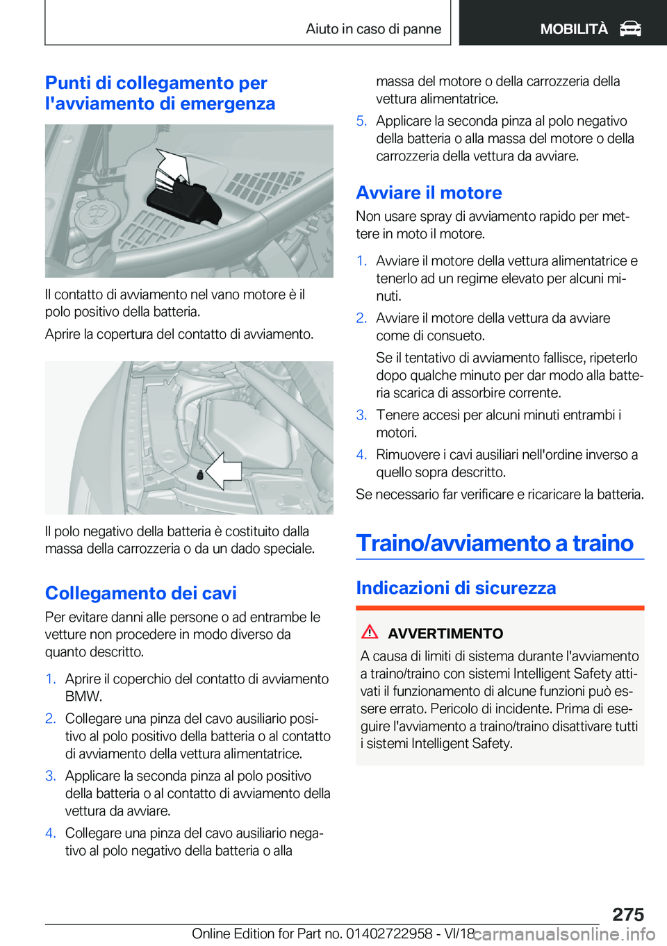 BMW M4 2019  Libretti Di Uso E manutenzione (in Italian) �P�u�n�t�i��d�i��c�o�l�l�e�g�a�m�e�n�t�o��p�e�r
�l�'�a�v�v�i�a�m�e�n�t�o��d�i��e�m�e�r�g�e�n�z�a
�I�l��c�o�n�t�a�t�t�o��d�i��a�v�v�i�a�m�e�n�t�o��n�e�l��v�a�n�o��m�o�t�o�r�e��è��i�l 