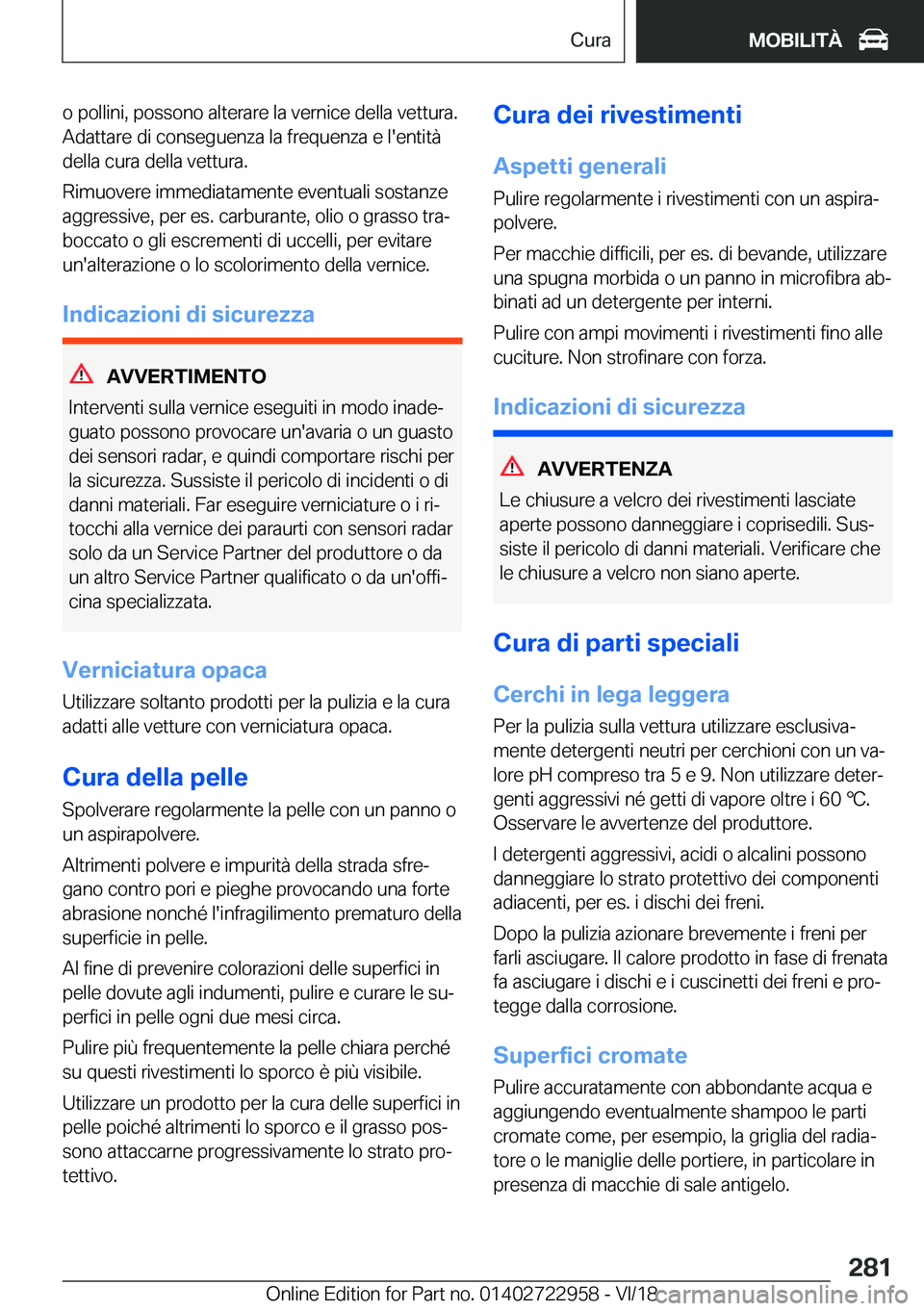BMW M4 2019  Libretti Di Uso E manutenzione (in Italian) �o��p�o�l�l�i�n�i�,��p�o�s�s�o�n�o��a�l�t�e�r�a�r�e��l�a��v�e�r�n�i�c�e��d�e�l�l�a��v�e�t�t�u�r�a�.�A�d�a�t�t�a�r�e��d�i��c�o�n�s�e�g�u�e�n�z�a��l�a��f�r�e�q�u�e�n�z�a��e��l�'�e�n�t�i