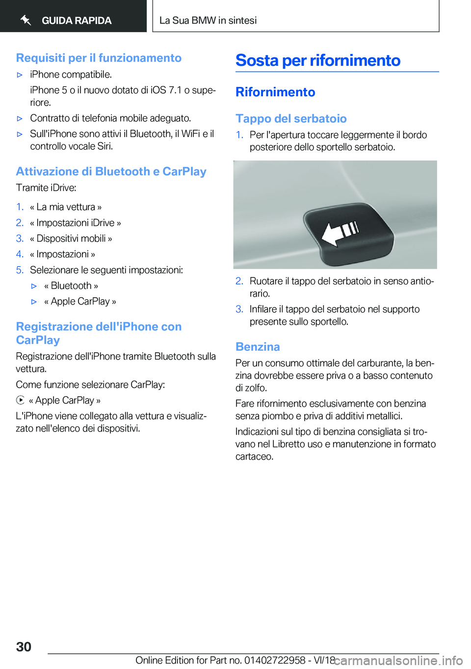 BMW M4 2019  Libretti Di Uso E manutenzione (in Italian) �R�e�q�u�i�s�i�t�i��p�e�r��i�l��f�u�n�z�i�o�n�a�m�e�n�t�o'x�i�P�h�o�n�e��c�o�m�p�a�t�i�b�i�l�e�.
�i�P�h�o�n�e��5��o��i�l��n�u�o�v�o��d�o�t�a�t�o��d�i��i�O�S��7�.�1��o��s�u�p�eª �r�