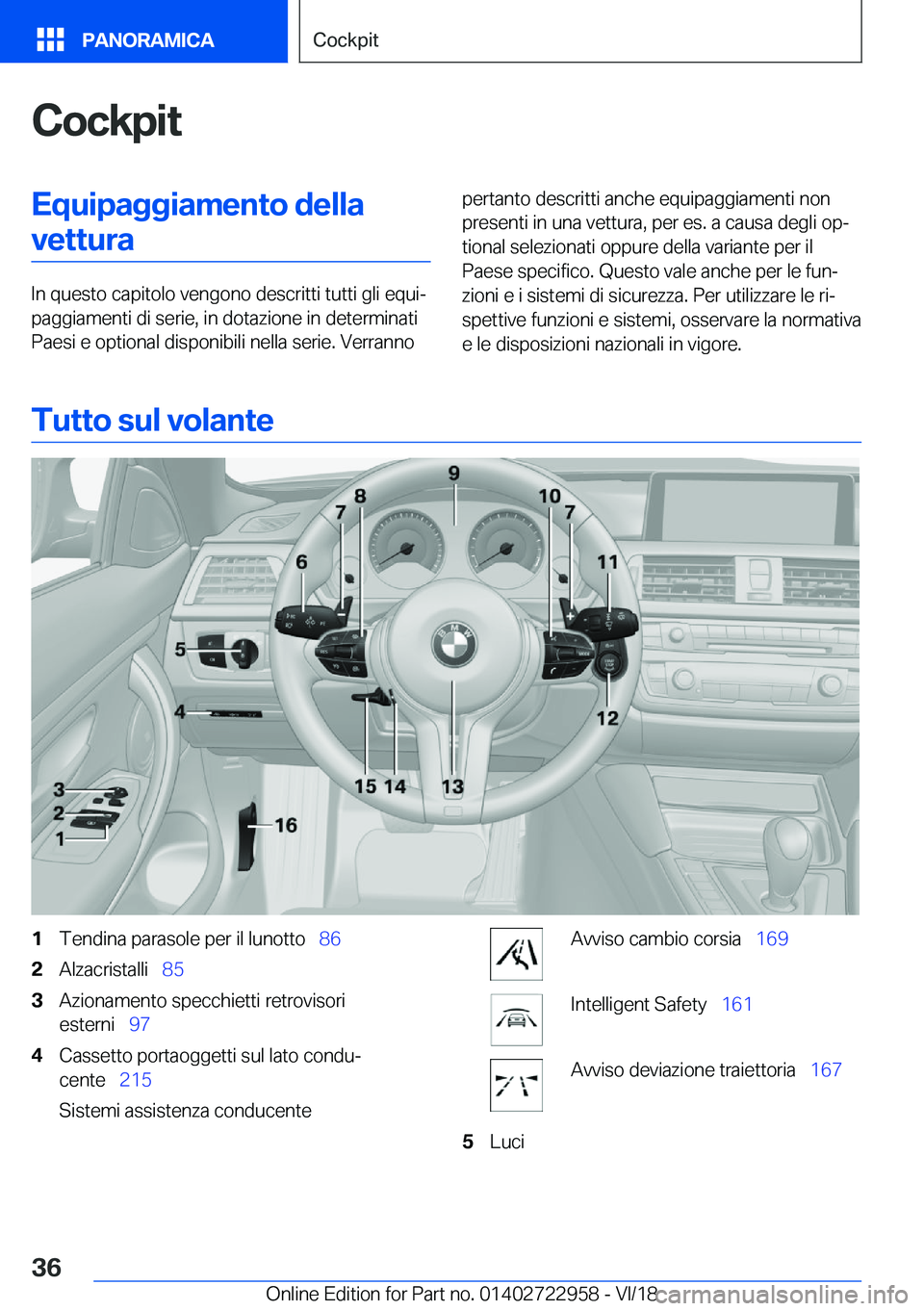 BMW M4 2019  Libretti Di Uso E manutenzione (in Italian) �C�o�c�k�p�i�t�E�q�u�i�p�a�g�g�i�a�m�e�n�t�o��d�e�l�l�a�v�e�t�t�u�r�a
�I�n��q�u�e�s�t�o��c�a�p�i�t�o�l�o��v�e�n�g�o�n�o��d�e�s�c�r�i�t�t�i��t�u�t�t�i��g�l�i��e�q�u�iª
�p�a�g�g�i�a�m�e�n�t�i�