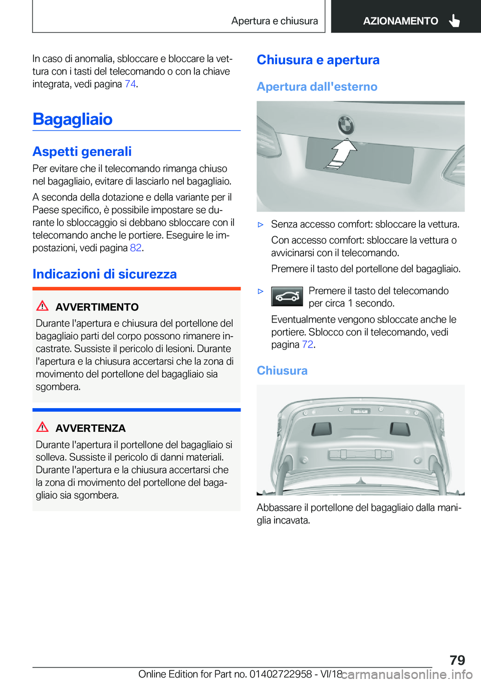 BMW M4 2019  Libretti Di Uso E manutenzione (in Italian) �I�n��c�a�s�o��d�i��a�n�o�m�a�l�i�a�,��s�b�l�o�c�c�a�r�e��e��b�l�o�c�c�a�r�e��l�a��v�e�tª
�t�u�r�a��c�o�n��i��t�a�s�t�i��d�e�l��t�e�l�e�c�o�m�a�n�d�o��o��c�o�n��l�a��c�h�i�a�v�e
�i�