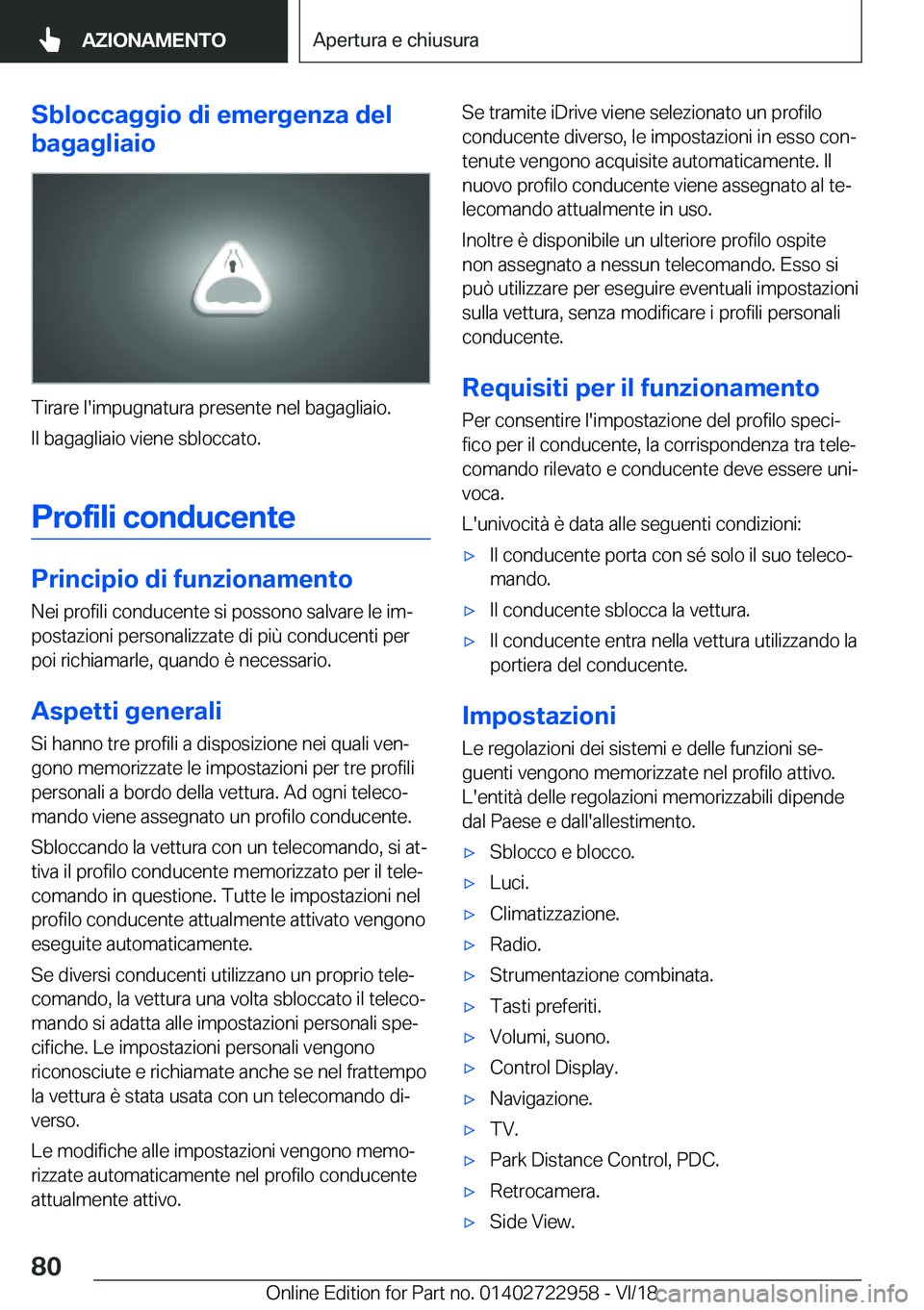 BMW M4 2019  Libretti Di Uso E manutenzione (in Italian) �S�b�l�o�c�c�a�g�g�i�o��d�i��e�m�e�r�g�e�n�z�a��d�e�l
�b�a�g�a�g�l�i�a�i�o
�T�i�r�a�r�e��l�'�i�m�p�u�g�n�a�t�u�r�a��p�r�e�s�e�n�t�e��n�e�l��b�a�g�a�g�l�i�a�i�o�.
�I�l��b�a�g�a�g�l�i�a�i�o�
