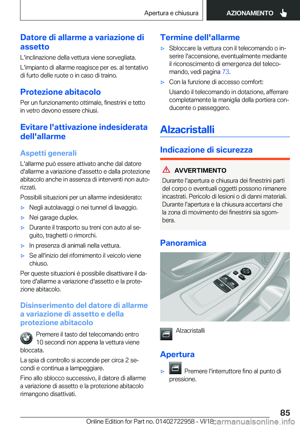 BMW M4 2019  Libretti Di Uso E manutenzione (in Italian) �D�a�t�o�r�e��d�i��a�l�l�a�r�m�e��a��v�a�r�i�a�z�i�o�n�e��d�i
�a�s�s�e�t�t�o
�L�'�i�n�c�l�i�n�a�z�i�o�n�e��d�e�l�l�a��v�e�t�t�u�r�a��v�i�e�n�e��s�o�r�v�e�g�l�i�a�t�a�.
�L�'�i�m�p�i�a�