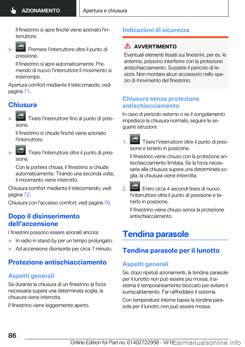 BMW M4 2019  Libretti Di Uso E manutenzione (in Italian) �I�l��f�i�n�e�s�t�r�i�n�o��s�i��a�p�r�e��f�i�n�c�h�é��v�i�e�n�e��a�z�i�o�n�a�t�o��l�'�i�nª
�t�e�r�r�u�t�t�o�r�e�.'x���P�r�e�m�e�r�e��l�'�i�n�t�e�r�r�u�t�t�o�r�e��o�l�t�r�e��