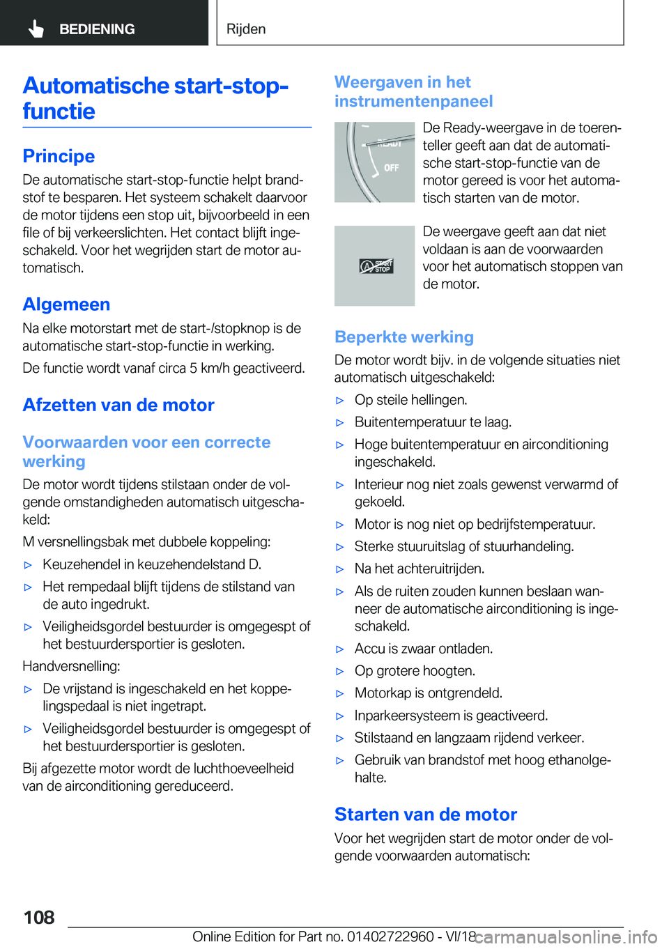 BMW M4 2019  Instructieboekjes (in Dutch) �A�u�t�o�m�a�t�i�s�c�h�e��s�t�a�r�t�-�s�t�o�p�-�f�u�n�c�t�i�e
�P�r�i�n�c�i�p�e �D�e��a�u�t�o�m�a�t�i�s�c�h�e��s�t�a�r�t�-�s�t�o�p�-�f�u�n�c�t�i�e��h�e�l�p�t��b�r�a�n�dj
�s�t�o�f��t�e��b�e�s�p�