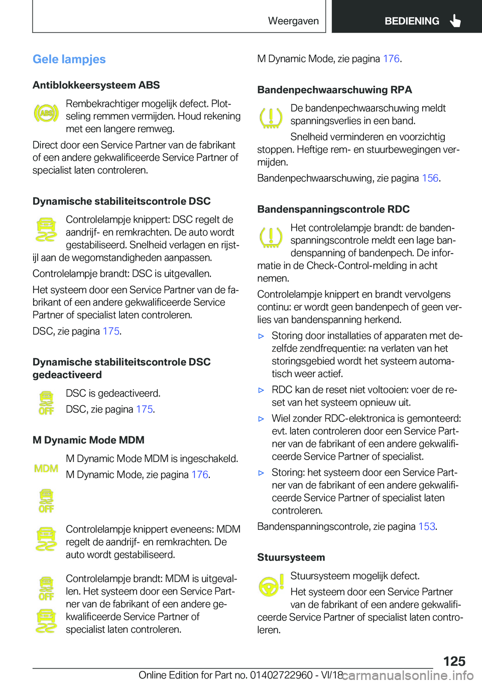 BMW M4 2019  Instructieboekjes (in Dutch) �G�e�l�e��l�a�m�p�j�e�s�A�n�t�i�b�l�o�k�k�e�e�r�s�y�s�t�e�e�m��A�B�S �R�e�m�b�e�k�r�a�c�h�t�i�g�e�r��m�o�g�e�l�i�j�k��d�e�f�e�c�t�.��P�l�o�tj
�s�e�l�i�n�g��r�e�m�m�e�n��v�e�r�m�i�j�d�e�n�.��H