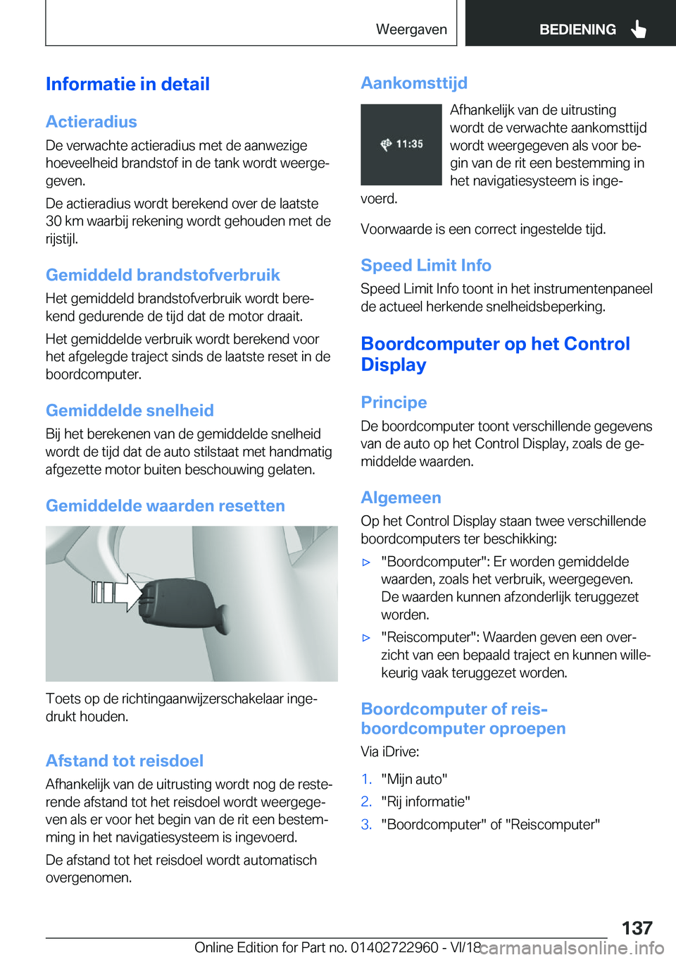 BMW M4 2019  Instructieboekjes (in Dutch) �I�n�f�o�r�m�a�t�i�e��i�n��d�e�t�a�i�l�A�c�t�i�e�r�a�d�i�u�s
�D�e��v�e�r�w�a�c�h�t�e��a�c�t�i�e�r�a�d�i�u�s��m�e�t��d�e��a�a�n�w�e�z�i�g�e
�h�o�e�v�e�e�l�h�e�i�d��b�r�a�n�d�s�t�o�f��i�n��d�e