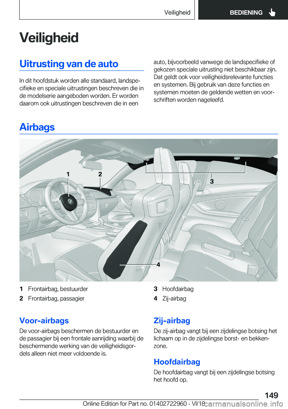 BMW M4 2019  Instructieboekjes (in Dutch) �V�e�i�l�i�g�h�e�i�d�U�i�t�r�u�s�t�i�n�g��v�a�n��d�e��a�u�t�o
�I�n��d�i�t��h�o�o�f�d�s�t�u�k��w�o�r�d�e�n��a�l�l�e��s�t�a�n�d�a�a�r�d�,��l�a�n�d�s�p�ej�c�i�f�i�e�k�e��e�n��s�p�e�c�i�a�l�e�