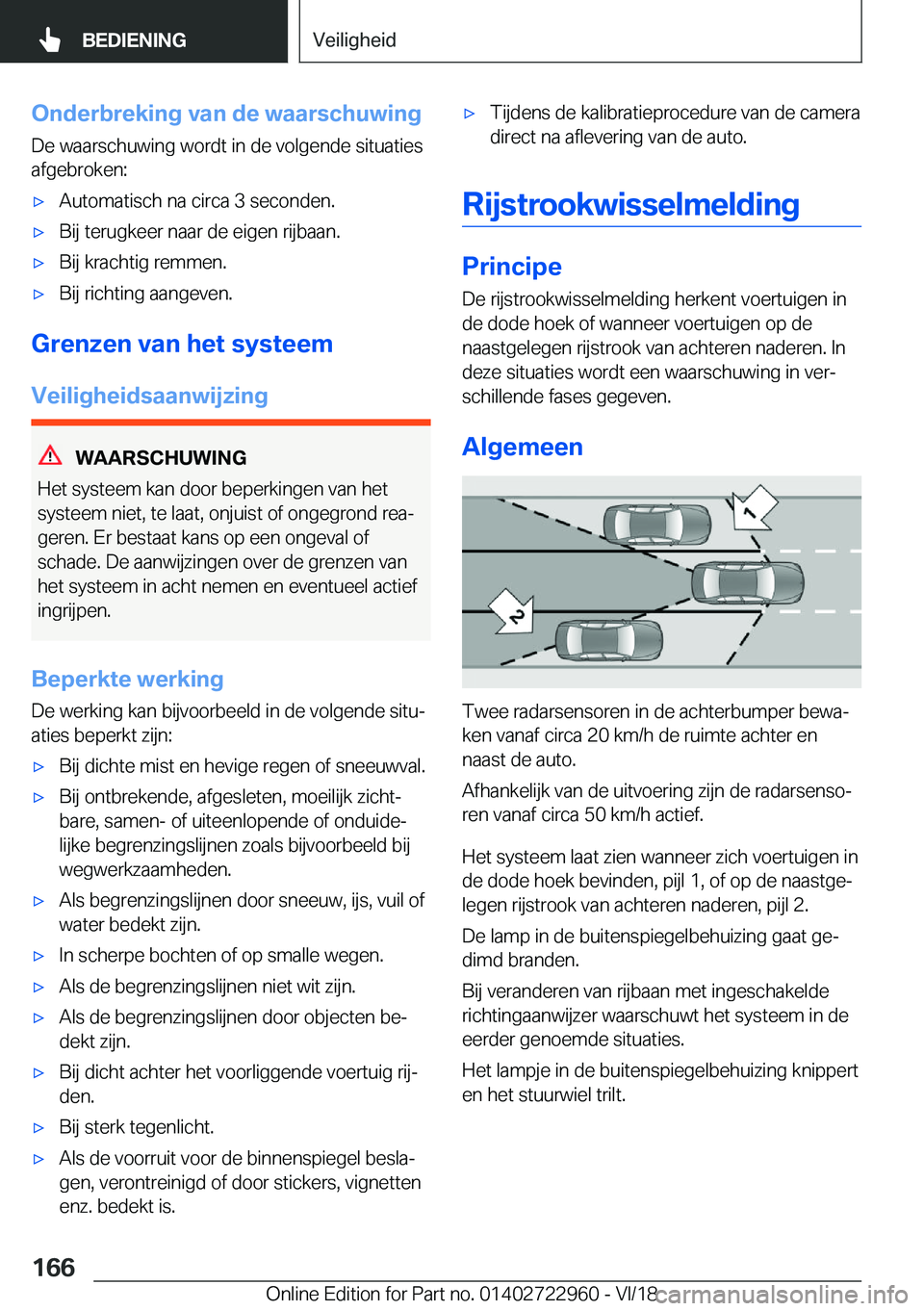 BMW M4 2019  Instructieboekjes (in Dutch) �O�n�d�e�r�b�r�e�k�i�n�g��v�a�n��d�e��w�a�a�r�s�c�h�u�w�i�n�g�D�e��w�a�a�r�s�c�h�u�w�i�n�g��w�o�r�d�t��i�n��d�e��v�o�l�g�e�n�d�e��s�i�t�u�a�t�i�e�s
�a�f�g�e�b�r�o�k�e�n�:'x�A�u�t�o�m�a�t�