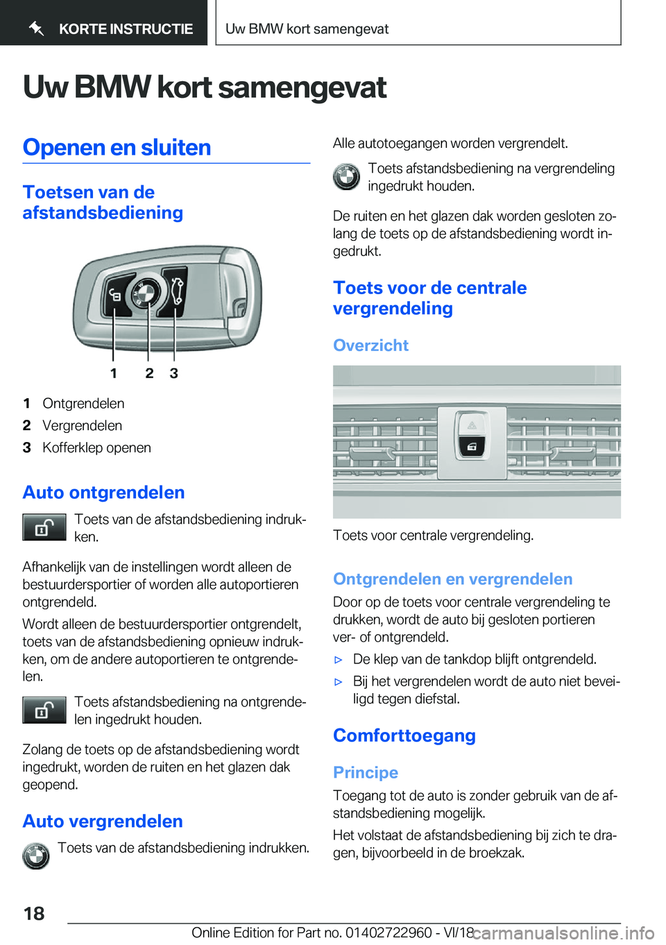 BMW M4 2019  Instructieboekjes (in Dutch) �U�w��B�M�W��k�o�r�t��s�a�m�e�n�g�e�v�a�t�O�p�e�n�e�n��e�n��s�l�u�i�t�e�n
�T�o�e�t�s�e�n��v�a�n��d�e
�a�f�s�t�a�n�d�s�b�e�d�i�e�n�i�n�g
�1�O�n�t�g�r�e�n�d�e�l�e�n�2�V�e�r�g�r�e�n�d�e�l�e�n�3�K�