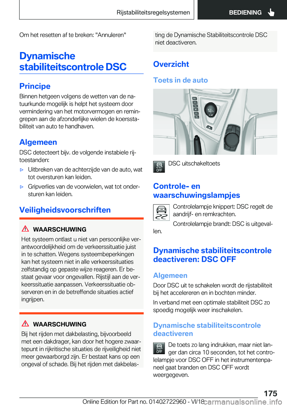 BMW M4 2019  Instructieboekjes (in Dutch) �O�m��h�e�t��r�e�s�e�t�t�e�n��a�f��t�e��b�r�e�k�e�n�:���A�n�n�u�l�e�r�e�n�
�D�y�n�a�m�i�s�c�h�e �s�t�a�b�i�l�i�t�e�i�t�s�c�o�n�t�r�o�l�e��D�S�C
�P�r�i�n�c�i�p�e
�B�i�n�n�e�n��h�e�t�g�e�e�n�