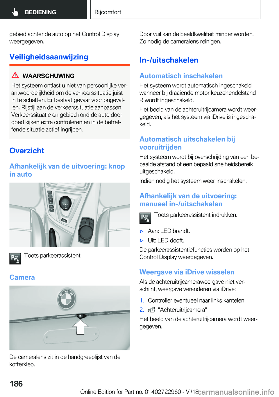 BMW M4 2019  Instructieboekjes (in Dutch) �g�e�b�i�e�d��a�c�h�t�e�r��d�e��a�u�t�o��o�p��h�e�t��C�o�n�t�r�o�l��D�i�s�p�l�a�y�w�e�e�r�g�e�g�e�v�e�n�.
�V�e�i�l�i�g�h�e�i�d�s�a�a�n�w�i�j�z�i�n�g
�W�A�A�R�S�C�H�U�W�I�N�G
�H�e�t��s�y�s�t�e�