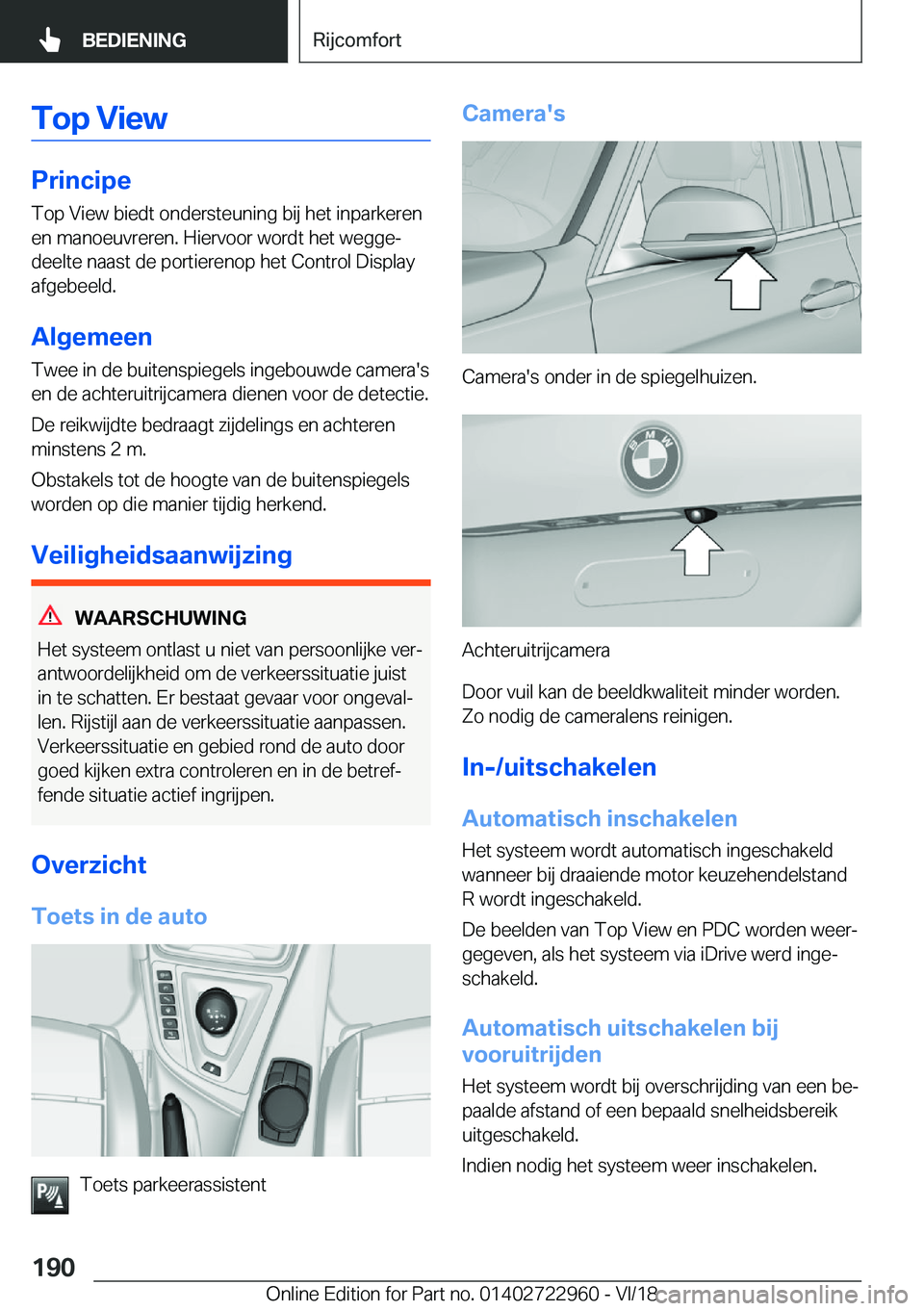 BMW M4 2019  Instructieboekjes (in Dutch) �T�o�p��V�i�e�w
�P�r�i�n�c�i�p�e�T�o�p��V�i�e�w��b�i�e�d�t��o�n�d�e�r�s�t�e�u�n�i�n�g��b�i�j��h�e�t��i�n�p�a�r�k�e�r�e�n
�e�n��m�a�n�o�e�u�v�r�e�r�e�n�.��H�i�e�r�v�o�o�r��w�o�r�d�t��h�e�t�