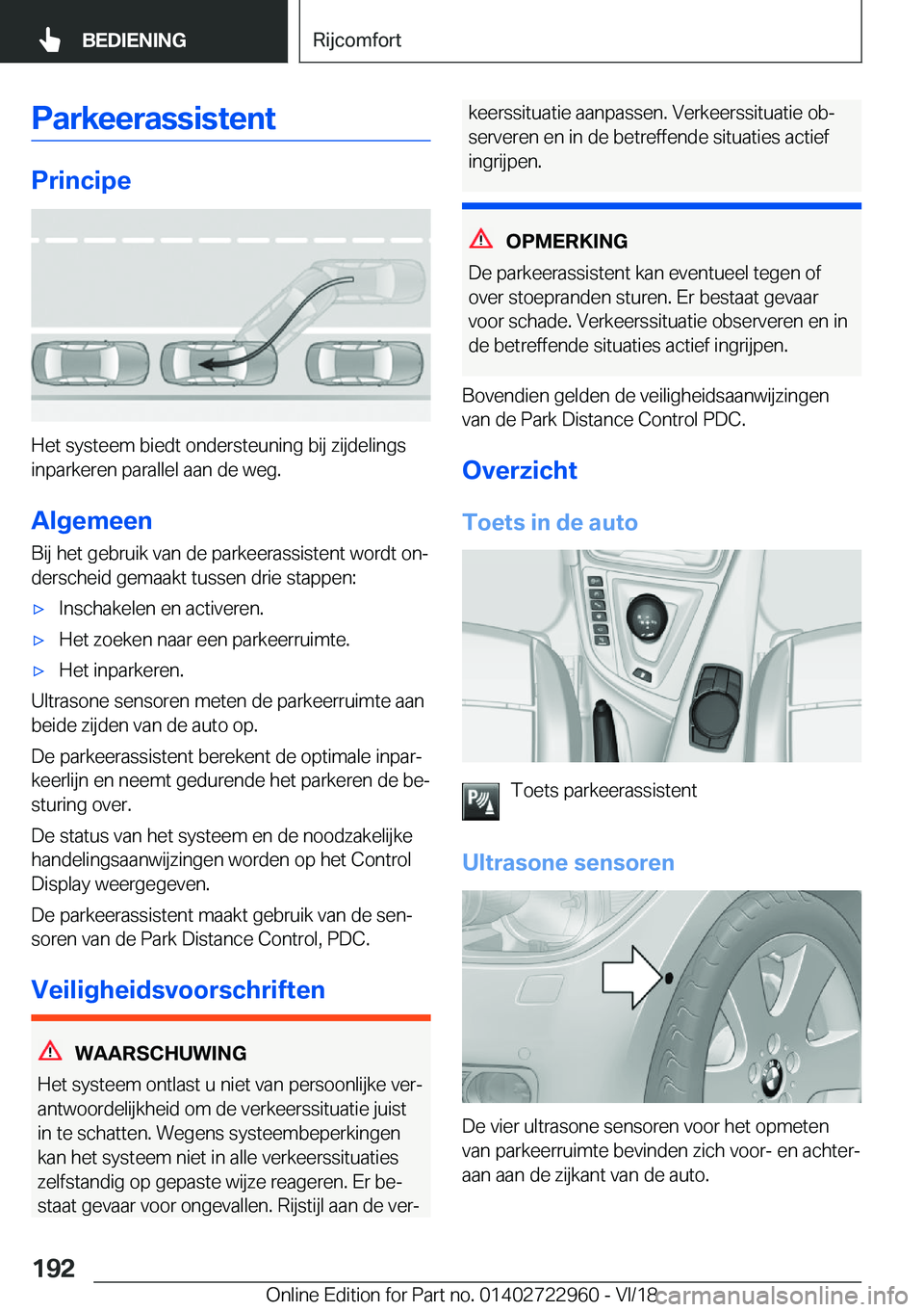 BMW M4 2019  Instructieboekjes (in Dutch) �P�a�r�k�e�e�r�a�s�s�i�s�t�e�n�t
�P�r�i�n�c�i�p�e
�H�e�t��s�y�s�t�e�e�m��b�i�e�d�t��o�n�d�e�r�s�t�e�u�n�i�n�g��b�i�j��z�i�j�d�e�l�i�n�g�s�i�n�p�a�r�k�e�r�e�n��p�a�r�a�l�l�e�l��a�a�n��d�e��w�e