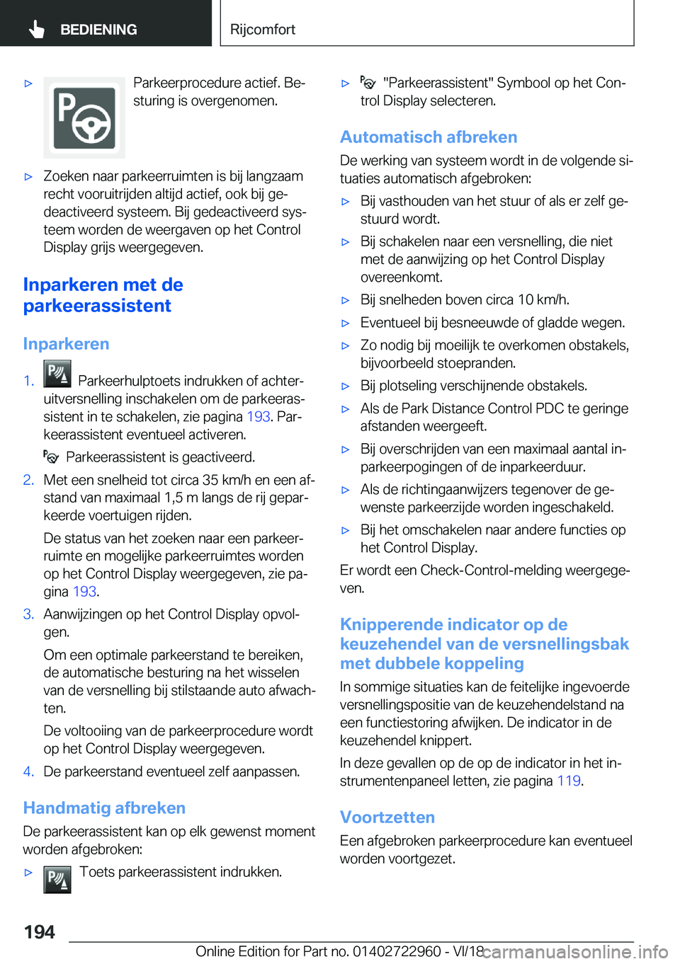 BMW M4 2019  Instructieboekjes (in Dutch) 'x�P�a�r�k�e�e�r�p�r�o�c�e�d�u�r�e��a�c�t�i�e�f�.��B�ej
�s�t�u�r�i�n�g��i�s��o�v�e�r�g�e�n�o�m�e�n�.'x�Z�o�e�k�e�n��n�a�a�r��p�a�r�k�e�e�r�r�u�i�m�t�e�n��i�s��b�i�j��l�a�n�g�z�a�a�m 