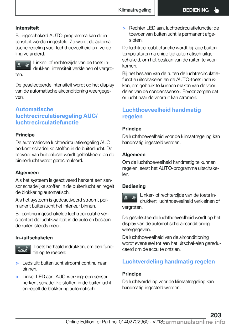 BMW M4 2019  Instructieboekjes (in Dutch) �I�n�t�e�n�s�i�t�e�i�t
�B�i�j��i�n�g�e�s�c�h�a�k�e�l�d��A�U�T�O�-�p�r�o�g�r�a�m�m�a��k�a�n��d�e��i�nj
�t�e�n�s�i�t�e�i�t��w�o�r�d�e�n��i�n�g�e�s�t�e�l�d�.��Z�o��w�o�r�d�t��d�e��a�u�t�o�m�a