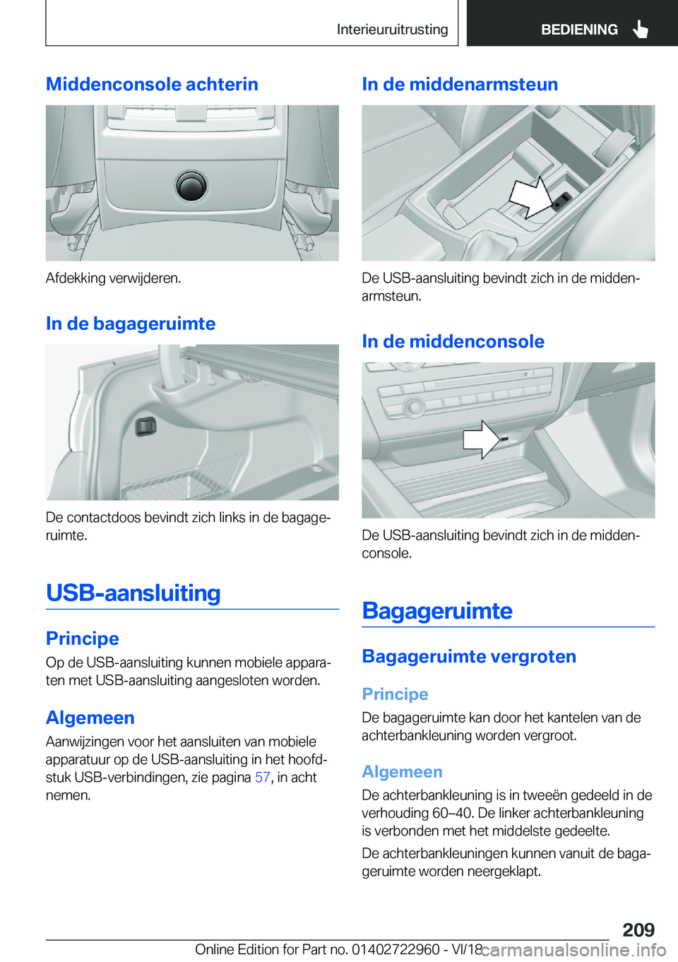 BMW M4 2019  Instructieboekjes (in Dutch) �M�i�d�d�e�n�c�o�n�s�o�l�e��a�c�h�t�e�r�i�n
�A�f�d�e�k�k�i�n�g��v�e�r�w�i�j�d�e�r�e�n�.
�I�n��d�e��b�a�g�a�g�e�r�u�i�m�t�e
�D�e��c�o�n�t�a�c�t�d�o�o�s��b�e�v�i�n�d�t��z�i�c�h��l�i�n�k�s��i�n�