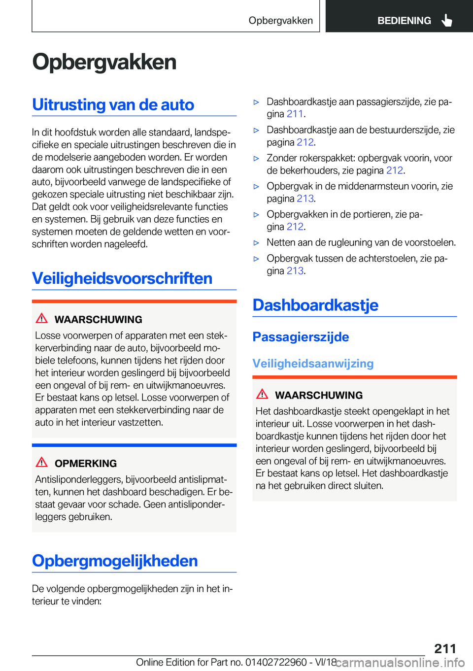 BMW M4 2019  Instructieboekjes (in Dutch) �O�p�b�e�r�g�v�a�k�k�e�n�U�i�t�r�u�s�t�i�n�g��v�a�n��d�e��a�u�t�o
�I�n��d�i�t��h�o�o�f�d�s�t�u�k��w�o�r�d�e�n��a�l�l�e��s�t�a�n�d�a�a�r�d�,��l�a�n�d�s�p�ej�c�i�f�i�e�k�e��e�n��s�p�e�c�i�a�