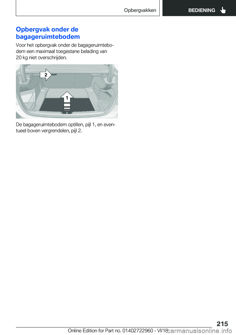 BMW M4 2019  Instructieboekjes (in Dutch) �O�p�b�e�r�g�v�a�k��o�n�d�e�r��d�e
�b�a�g�a�g�e�r�u�i�m�t�e�b�o�d�e�m
�V�o�o�r��h�e�t��o�p�b�e�r�g�v�a�k��o�n�d�e�r��d�e��b�a�g�a�g�e�r�u�i�m�t�e�b�oj �d�e�m��e�e�n��m�a�x�i�m�a�a�l��t�o�e�